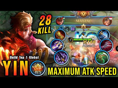 28 Kills + MANIAC!! Yin Maximum Attack Speed Build is Broken!! - Build Top 1 Global Yin ~ MLBB