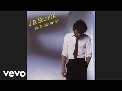 J.D. Souther - You're Only Lonely (Official Audio)