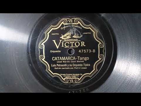 "Catamarca"(tango)1931.Luis Petrucelli, Estrib. Pedro Lauga.