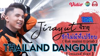 Download lagu JIRAYUT - รักไม่มีที่เปรียบ RAK MAIMI TI PRIAB (TIADA TARA THAI VERSION) mp3 Download lagu JIRAYUT - รักไม่มีที่เปรียบ RAK MAIMI TI PRIAB (TIADA TARA THAI VERSION) mp3