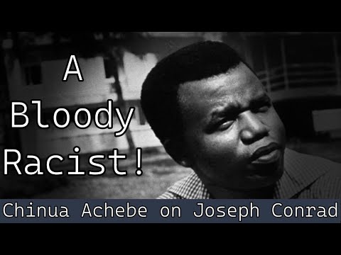 A Bloody Racist! Chinua Achebe on Joseph Conrad – Into the Heart of Darkness Part 5