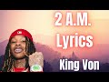 King Von - 2 A.M. (Lyrics)