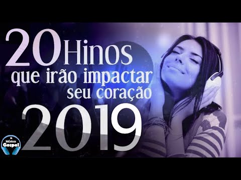 Louvores e Adoração 2019 - As Melhores Músicas Gospel Mais Tocadas 2019 - Top 20 gospel 2019