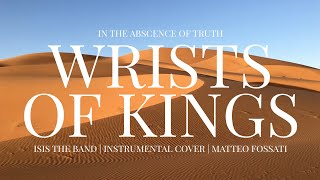 Isis The Band - Wrists of Kings [instrumental cover]