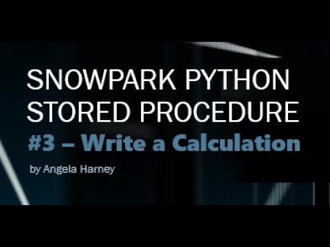 Snowpark Python 3 Python Stored Procedure Write A Calculation