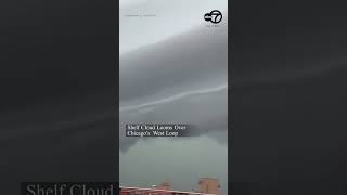 Shelf Cloud Looms Over Chicago's West Loop - August 2026