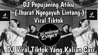Download lagu DJ NGIBARAT GEGAYUH LINTANG AKU WUS KLAKON KLAKSANAN - DJ PEPUJANING ATIKU VELOCITY STYLE VIRAL 2026 mp3