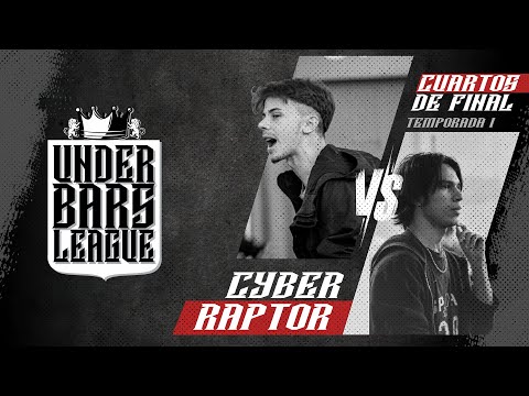 CYBER VS RAPTOR | CUARTOS | UNDER BARS LEAGUE - BATALLAS ESCRITAS