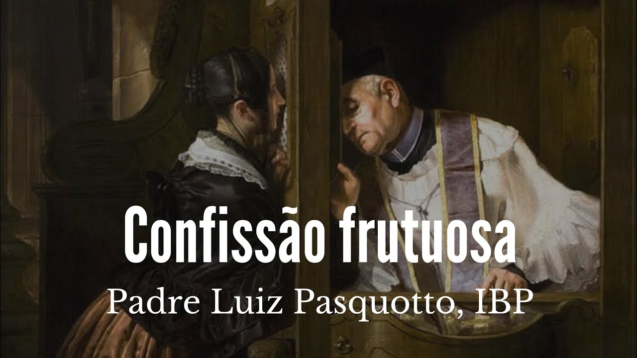 Como fazer uma Confissão frutuosa?