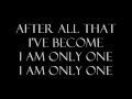 we are the fallen- I am only one lyrics 