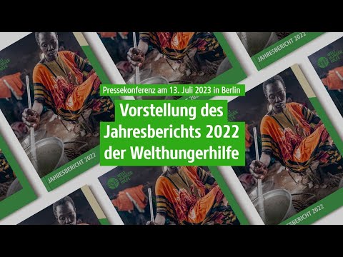 Welthungerhilfe Jahresbericht 2022 Pressekonferenz