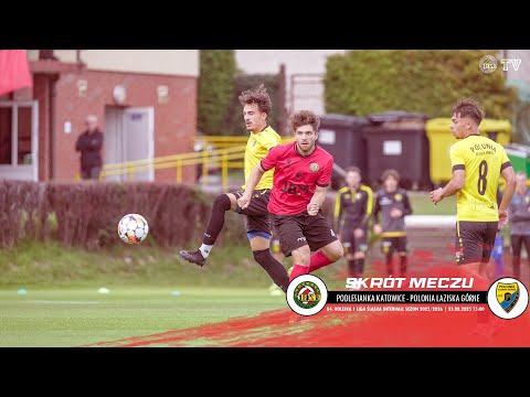 SKRÓT MECZU: PODLESIANKA KATOWICE - POLONIA ŁAZISKA GÓRNE