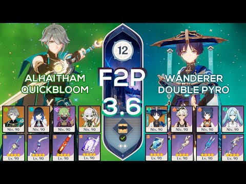 F2P NEW Spiral Abyss 3.6 Alhaitham QuickBloom & Wanderer Double Pyro Floor 12 9stars Genshin Impact