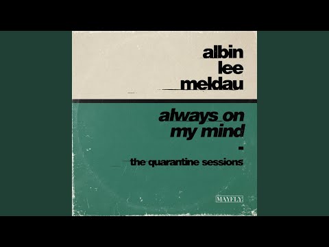 Video thumbnail for Always on My Mind (The Quarantine Sessions)