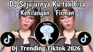 Download lagu DJ SEJUJURNYA KU TAK BISA HIDUP TANPA ADA KAMU AKU GILA - KEHILANGAN / FIRMAN II DJ TRENDING TIKTOK. mp3