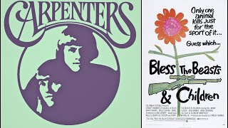 Carpenters - Bless the Beasts and Children l Official Theme Song | Restored Video | 1971
