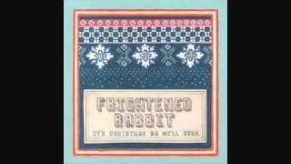 Frightened Rabbit - It's Christmas So We'll Stop (2008 version)