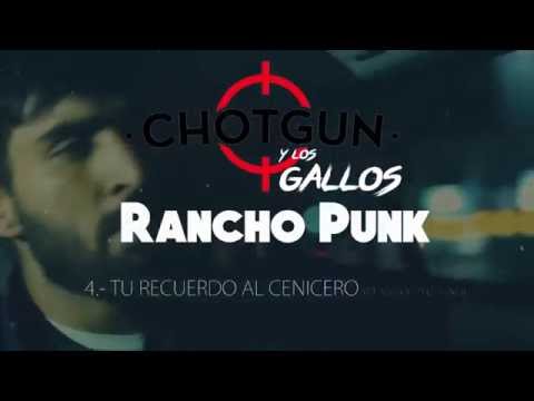 Los Chotgun y los gallos - Tu Recuerdo al Cenicero ft Victor the Band (Remake)