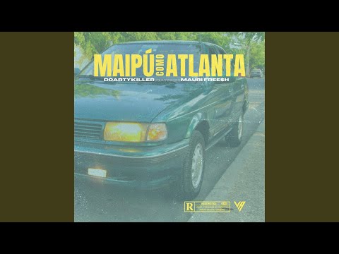 Maipú Como Atlanta (feat. Mauri Free$h)