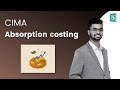 Absoption Costing CIMA BA2