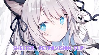 Nightcore - Shelter (RetroVision Flip) [Lyrics]