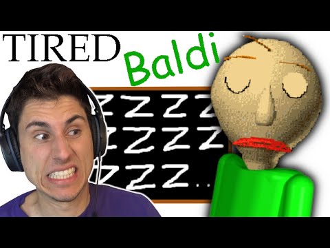 BALDI IS TIRED! | Baldi's Basics Mod