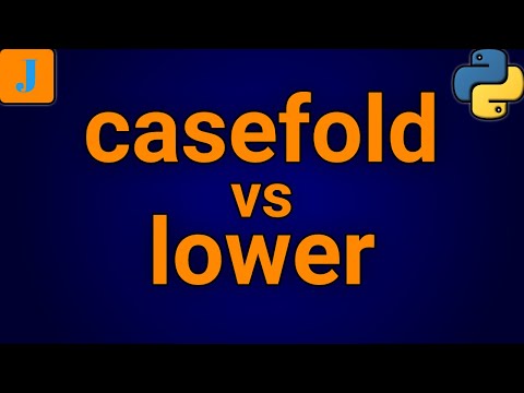 Python Casefold Vs Lower