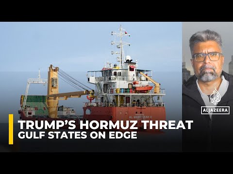 Gulf states on edge as Trump’s Hormuz threat escalates US–Iran tensions