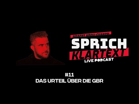 Das Urteil über die GBR - Arafat Abou-Chaker | SprichKLARTEXT #11