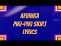 Afunika PIKI PIKI Skirt Lyrics