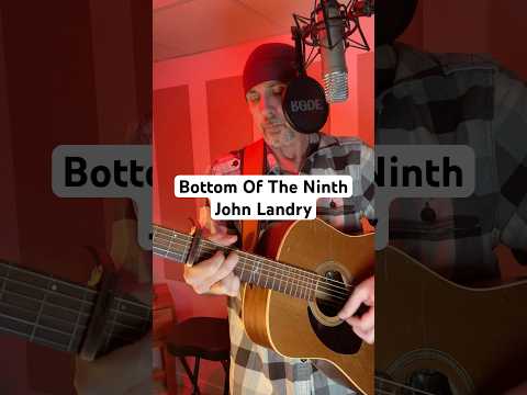 Bottom Of The Ninth - John Landry