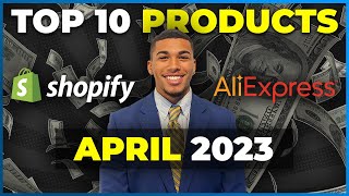 ⭐️ TOP 10 PRODUCTS TO SELL IN APRIL 2023 | SHOPIFY DROPSHIPPING