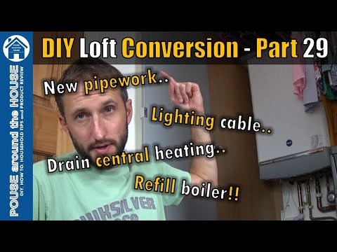 Loft conversion part 29 - Plumbing, electrics, drain central heating system, repressurise boiler!!