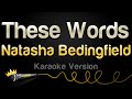 Natasha Bedingfield - These Words (Karaoke Version)