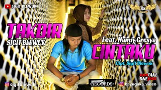 Download lagu Takdir Cintaku Sigit Blewuk feat Hanny Gresya... mp3