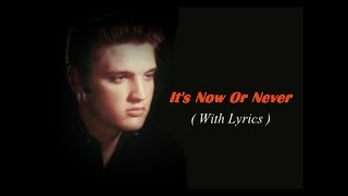 It&#39;s Now Or Never Elvis Presley With Lyrics