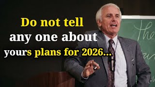 Never Tell People What You Do | Jim Rohn Motivation