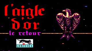 [Amstrad CPC] L' Aigle D' Or Le Retour - Longplay