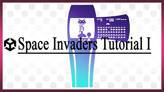 The Unity Beginner's Arcade Corner- Invaders #1- Set up and background