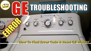 GE Washer Troubleshooting - How to Find a Error Code, Reset GE Washer - GTW460ASJ2WW