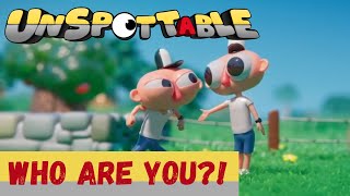 Unspottable Gameplay - WHO ARE YOU! I DON'T KNOW!