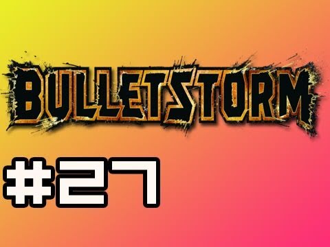 Bulletstorm: Full Playthrough w/Nova Ep.27 - Double Whammy
