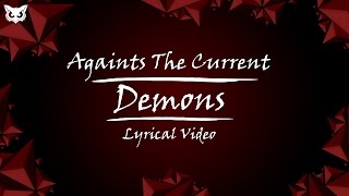 Against The Current: Demons Lyric Video [Tropical owl]