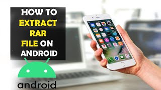 How To Extract RAR File on Android Phone (2022)