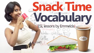 Learn English - Snack Time Vocabulary  ( Free English & Grammar Lessons)