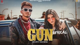 GUN (Lyrics)   Sukh Lotey  Amulya Rattan  Gurlej A