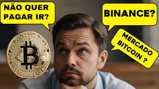 COMO OPERAR NA BINANCE E NÃO PAGAR IMPOSTO DE RENDA