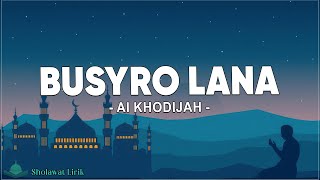 Download lagu Busyro Lana - Ai Khodijah (Lirik Sholawat) mp3 Download lagu Busyro Lana - Ai Khodijah (Lirik Sholawat) mp3