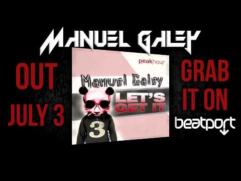Manuel Galey   Let's Get It (Original Mix)