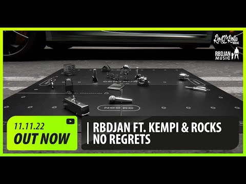 RBDJAN - No Regrets ft. Kempi & Rocks